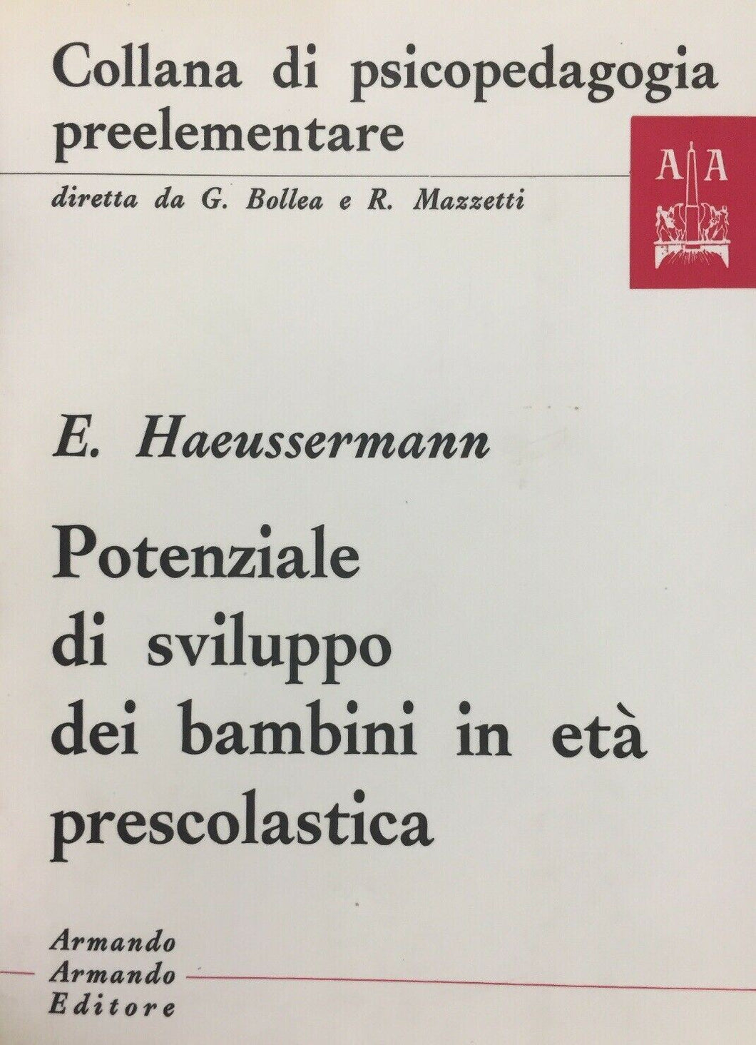 POTENZIALE DI SVILUPPO DEI BAMBINI IN ETÀ PRESCOLASTICA E. HAUSSERMANN I699