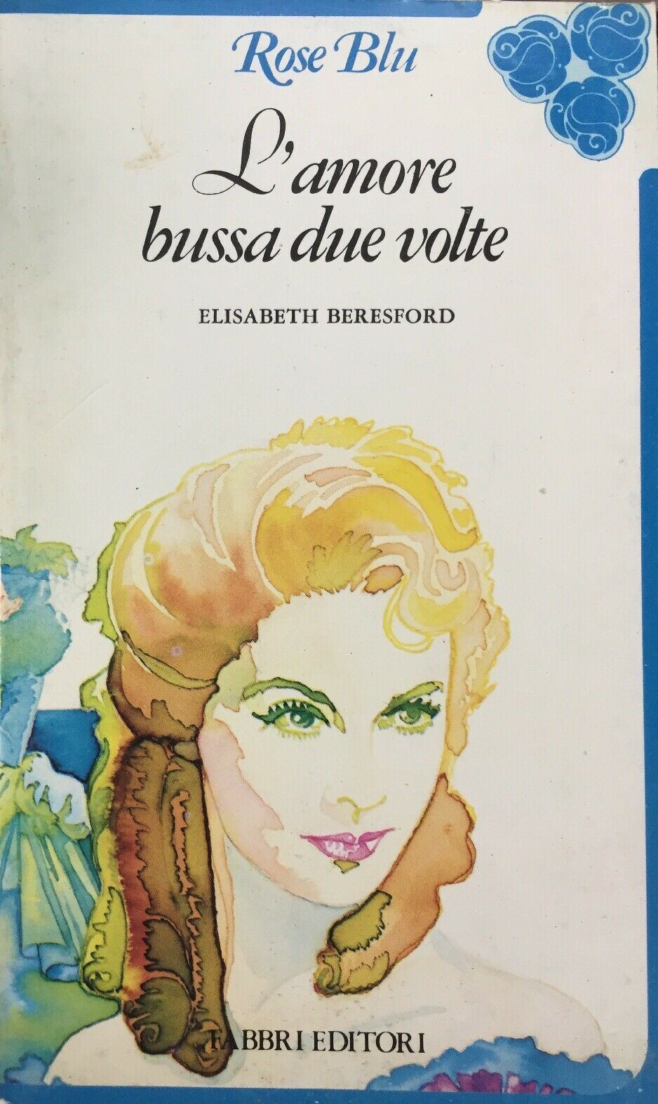 L’AMORE BUSSA DUE VOLTE E. BERESFORD  ROSE BLU I742