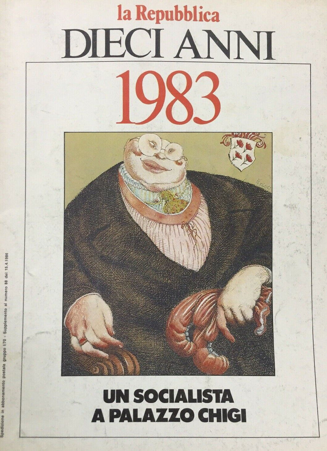 LA REPUBBLICA DIECI ANNI 1983 UN SOCIALISTA A PALAZZO CHIGI I754