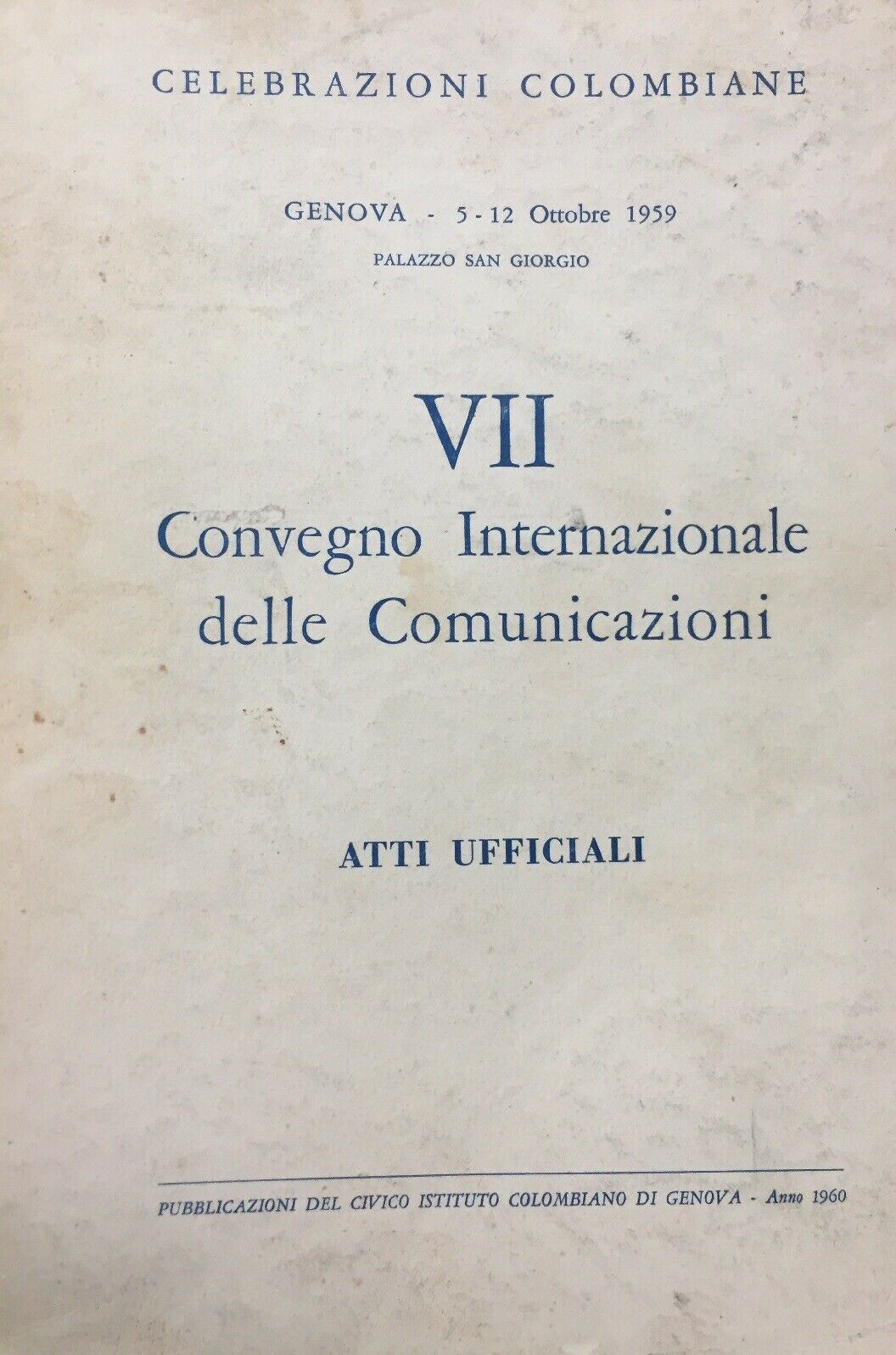 VII CONVEGNO INTERNAZIONALE DELLE COMUNICAZIONI ATTI UFFICIALI 1959 J11