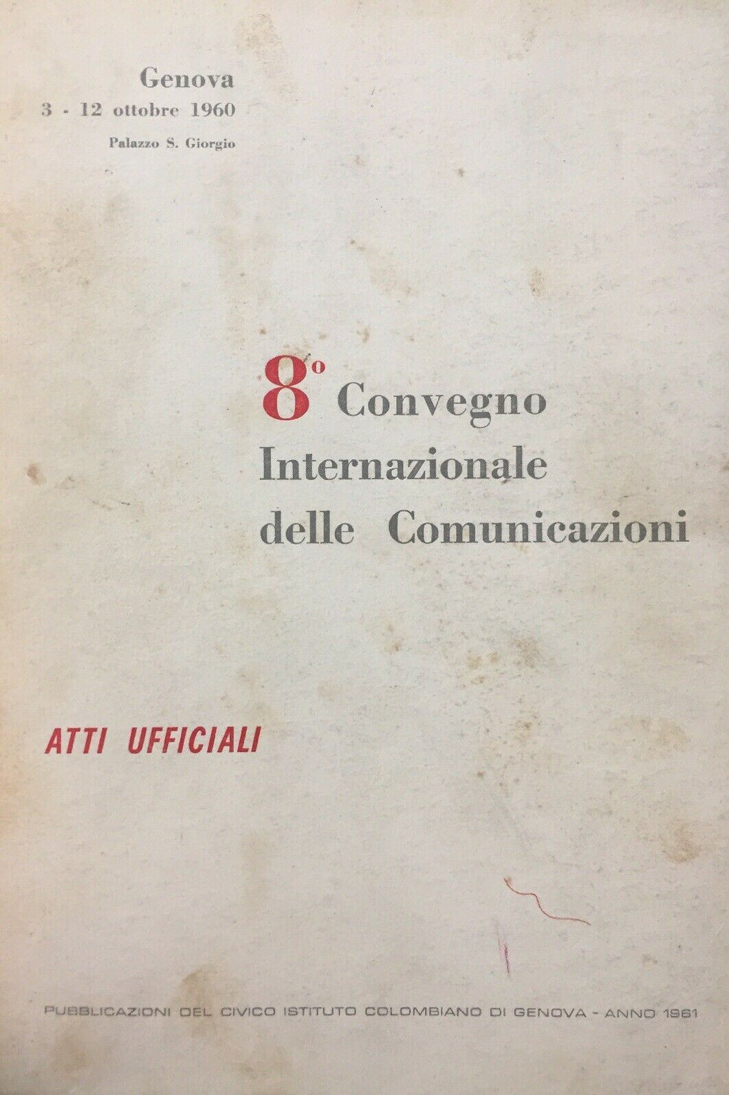 VIII CONVEGNO INTERNAZIONALE DELLE COMUNICAZIONI ATTI UFFICIALI 1960 J12