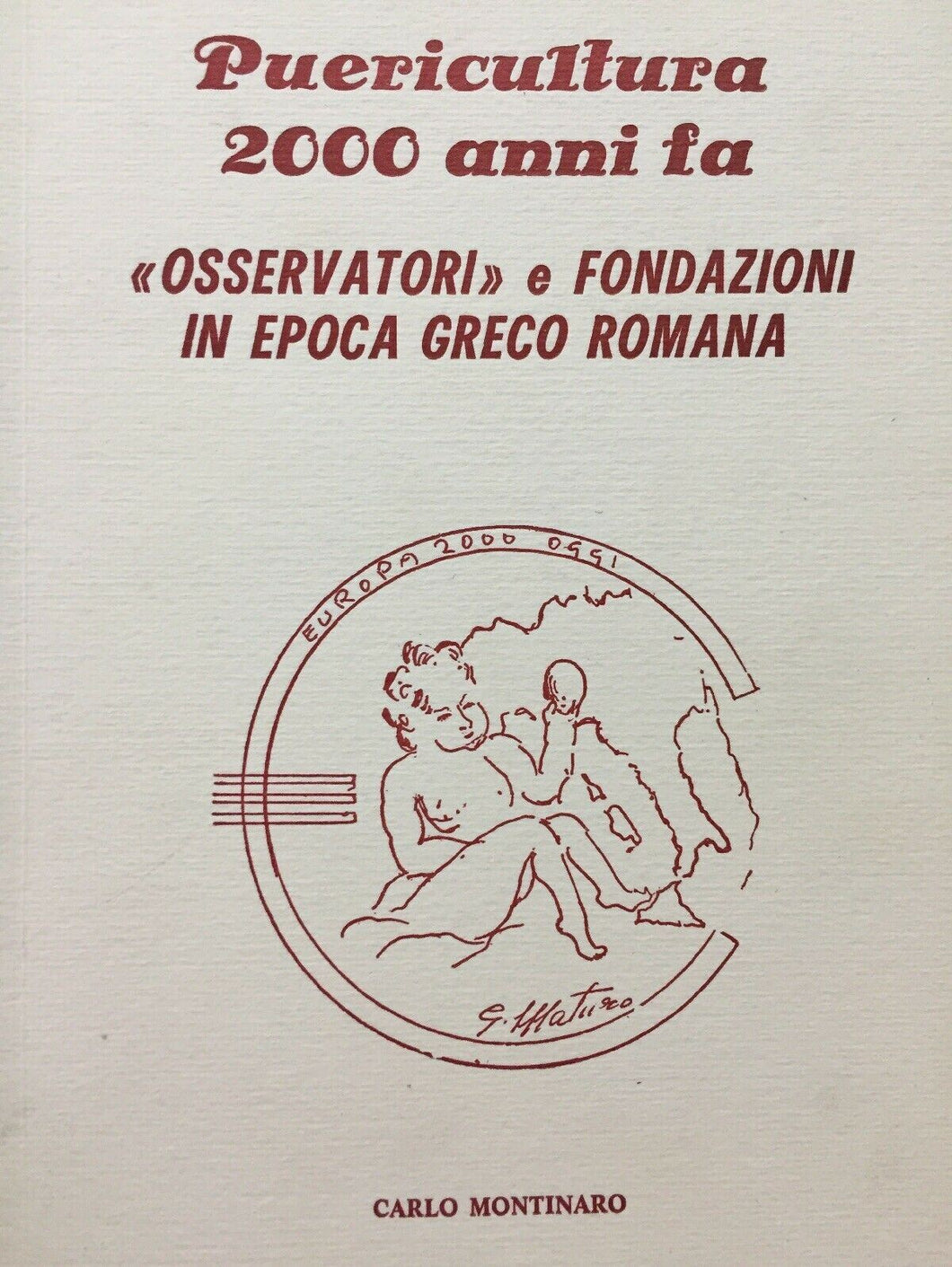 PUERICULTURA 2000 ANNI FA OSSERVATORI E FONDAZIONI IN EPOCA... C. MONTINARO J29