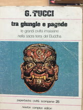 Carica l&#39;immagine nel visualizzatore di Gallery, TRA GIUNGLE E PAGODE LE GRANDI CIVILTÀ IMALAIANE NELLA SACRA TERRA DI BUDDHA J55
