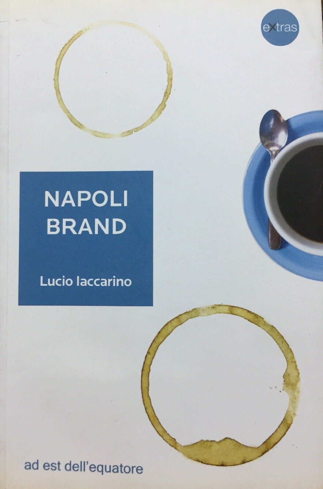 NAPOLI BRAND IL VALIRE AGGIUNTO DEL TERRITORIO L. IACCARINO J56