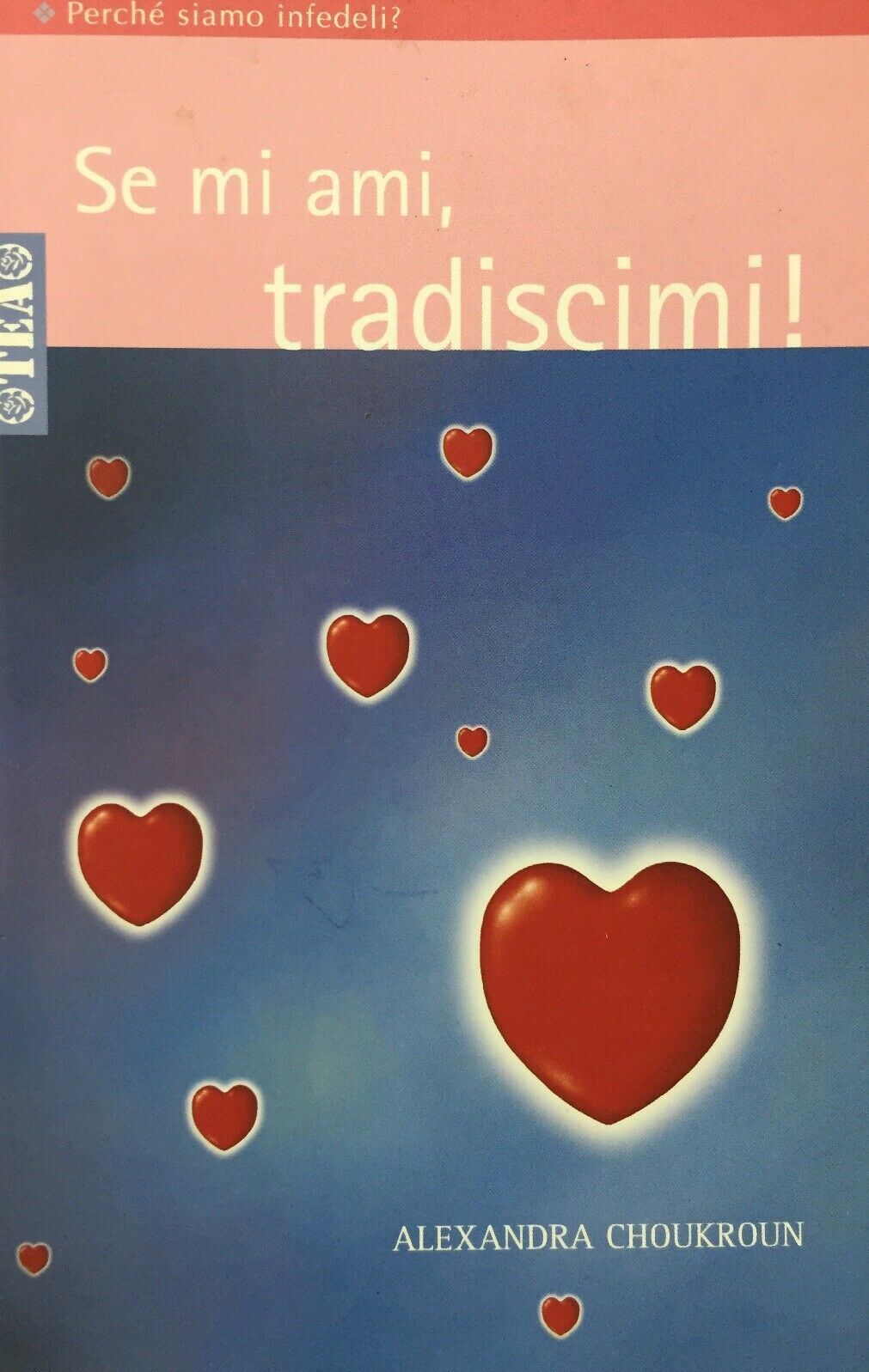 SE MI AMI TRADISCIMI! PERCHÉ SIAMO INFEDELI? A. CHOUKROUN J238