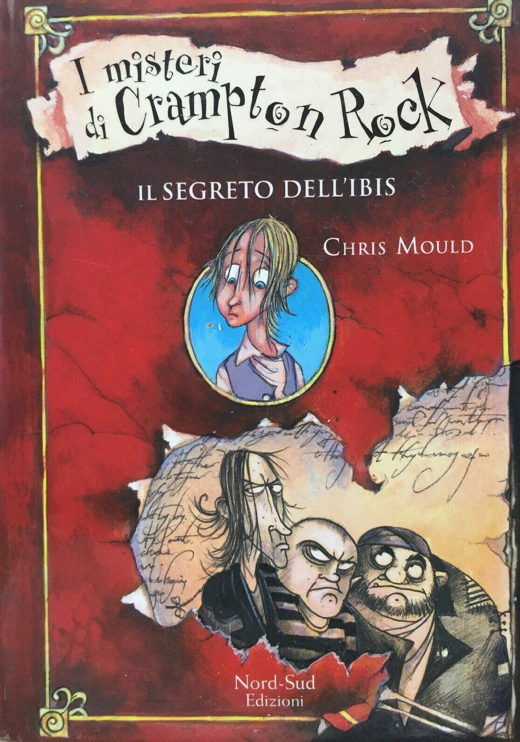 IL SEGRETO DELL’IBIS I MISTERI DI CRAMPTON ROCK C. MOULD J288