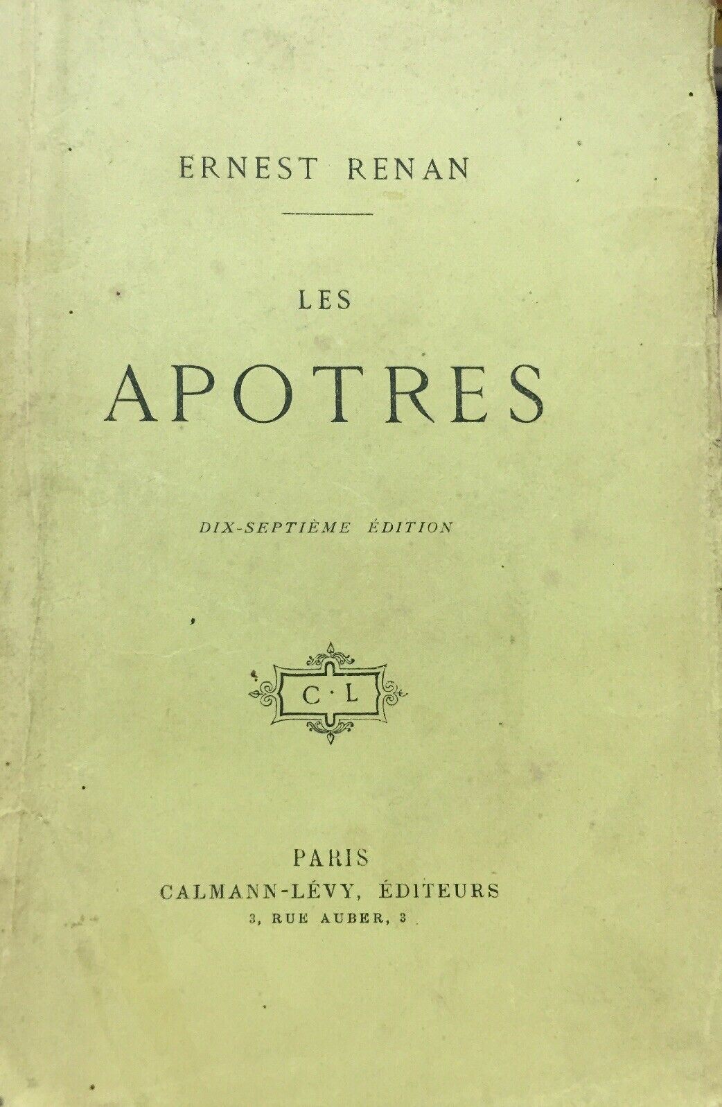 LES APOTRES E. RENAN CALMANN LEVY EDITEURS J300