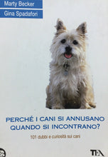 Carica l&#39;immagine nel visualizzatore di Gallery, PERCHÉ I CANI SI ANNUSANO QUANDO SI INCONTRANO? 101 DUBBI E CURIOSITÀ CANI J301
