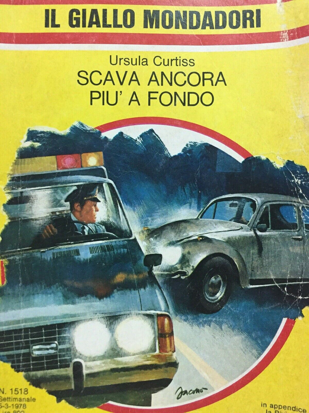 SCAVA ANCORA PIÙ A FONDO U. CURTISS IL GIALLO MONDADORI N.1518 J856