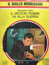 Carica l&#39;immagine nel visualizzatore di Gallery, IL VECCHIO ROBBIE VA ALLA GUERRA M. YORKE IL GIALLO MONDADORI N.1700 J884
