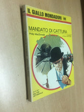 Carica l&#39;immagine nel visualizzatore di Gallery, MANDATO DI CATTURA P. MACDONALD IL GIALLO MONDADORI N.1499 J973
