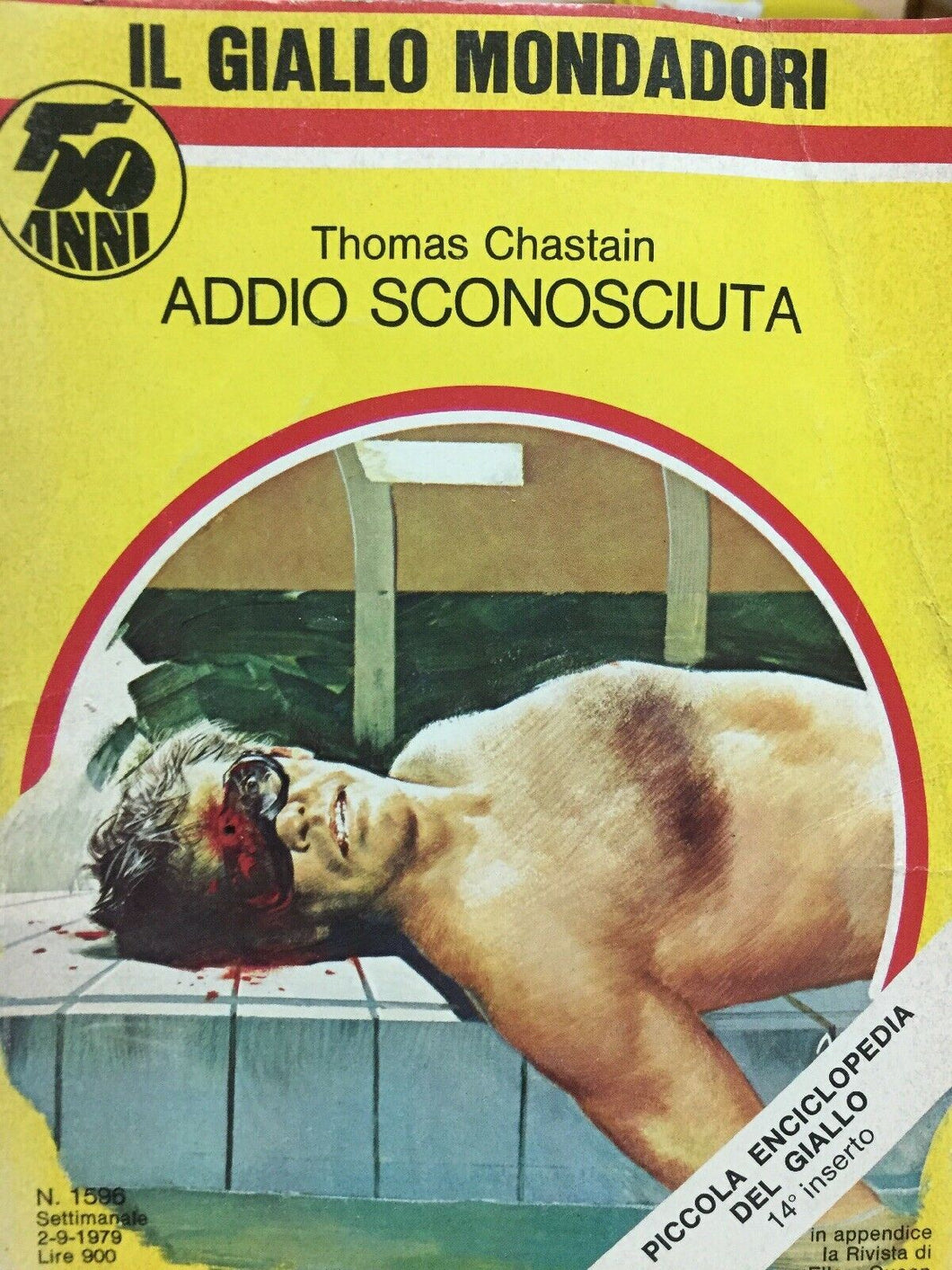 ADDIO SCONOSCIUTA T. CHASTAIN IL GIALLO MONDADORI N.1596 J982