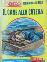 Carica l&#39;immagine nel visualizzatore di Gallery, IL CANE ALLA CATENA J. D. MACDONALD IL GIALLO MONDADORI N.527 J985
