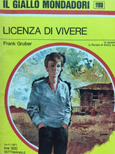 Carica l&#39;immagine nel visualizzatore di Gallery, LICENZA DI VIVERE F. GRUBER IL GIALLO MONDADORI N.1189 J993
