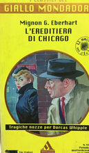 Carica l&#39;immagine nel visualizzatore di Gallery, L’EREDITIERA DI CHICAGO M. G. EBERHART I CLASSICI DEL GIALLO N.919 J1026
