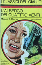 Carica l&#39;immagine nel visualizzatore di Gallery, L’ALBERGO DEI QUATTRO VENTI M. G. EBERHART I CLASSICI DEL GIALLO N.191 J1033
