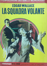 Carica l&#39;immagine nel visualizzatore di Gallery, LA SQUADRA VOLANTE E. WALLACE I CAPOLAVORI DEI GIALLI N.298 J1036
