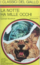 Carica l&#39;immagine nel visualizzatore di Gallery, LA NOTTE HA MILLE OCCHI C. WOOLRICH  I CLASSICI DEL GIALLO N.144 J1040
