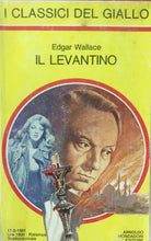 Carica l&#39;immagine nel visualizzatore di Gallery, IL LEVANTINO E. WALLACE  I CLASSICI DEL GIALLO N.367 J1043
