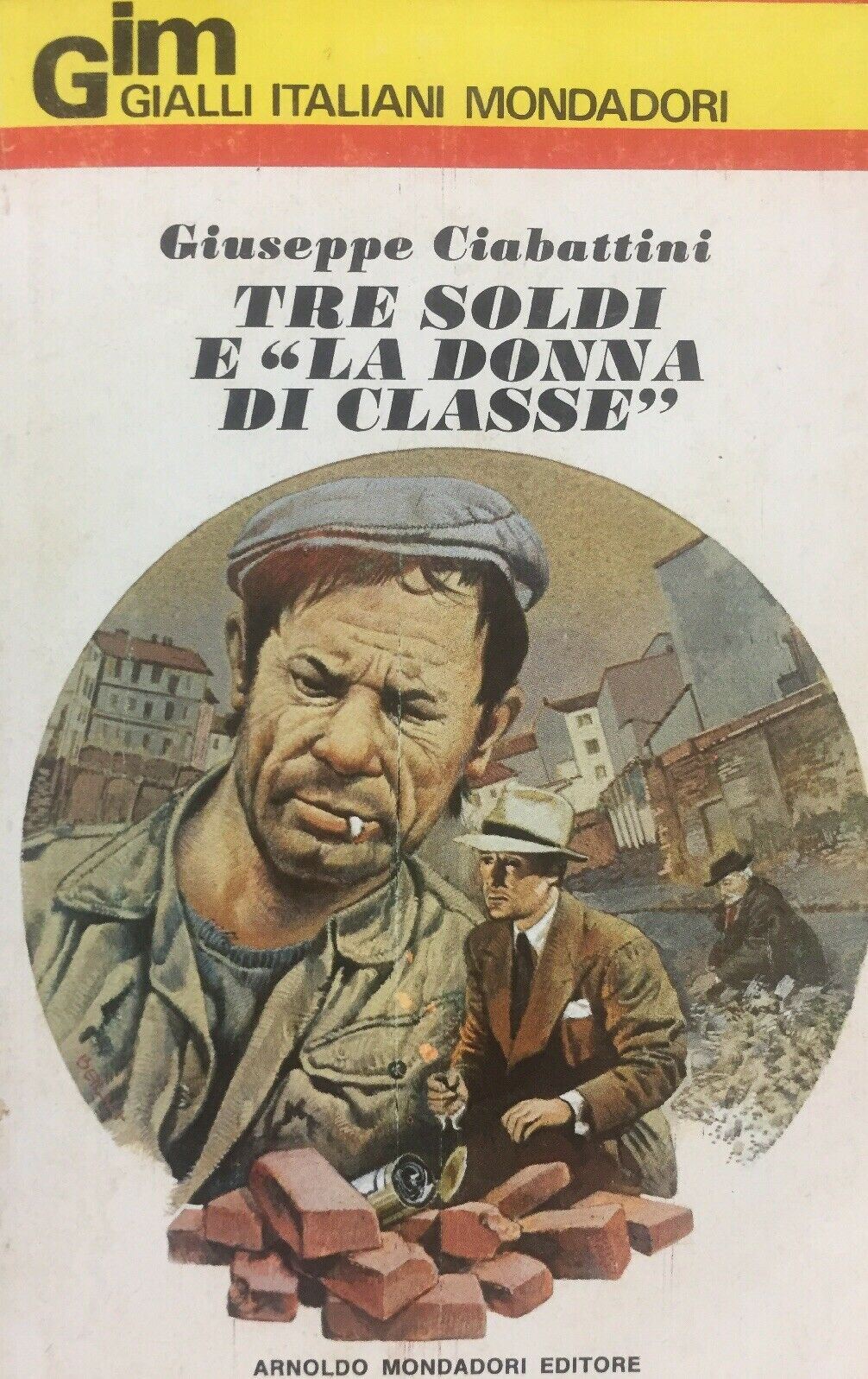 TRE SOLDI E LA DONNA DI CLASSE G. CIABATTINI GIM J1066