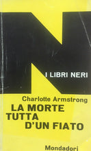 Carica l&#39;immagine nel visualizzatore di Gallery, LA MORTE TUTTA D’UN FIATO C. ARMSTRONG J1069
