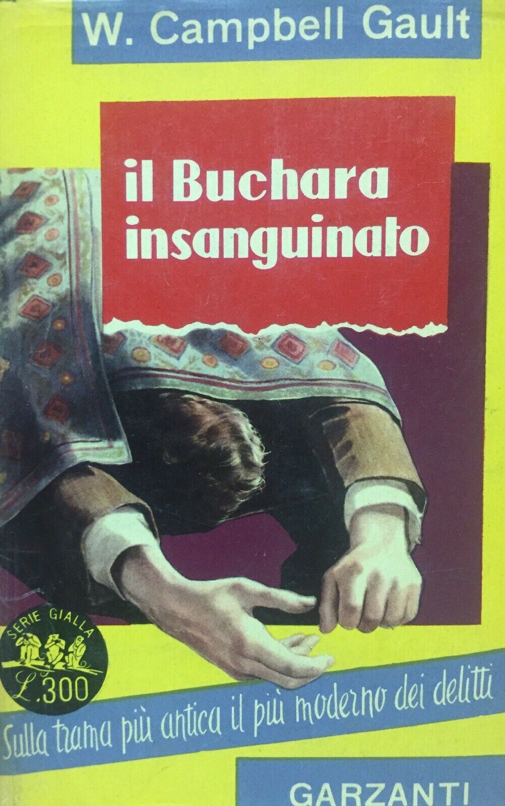 IL BUCHARA INSANGUINATO W. CAMPBELL GAULT SERIE GIALLA GARZANTI J1077
