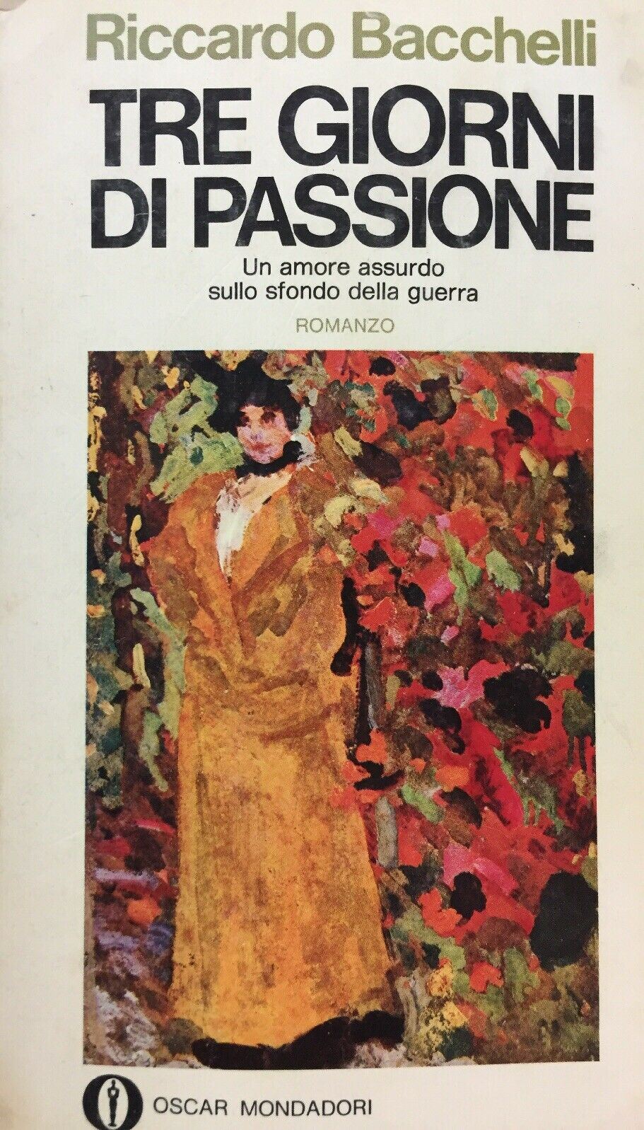 TRE GIORNI DI PASSIONE R. BACCHELLI OSCAR MONDADORI K79