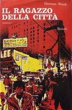 Carica l&#39;immagine nel visualizzatore di Gallery, IL RAGAZZO DELLA CITTÀ H. WOUK RUZZOLI I EDIZIONE 1971 K102
