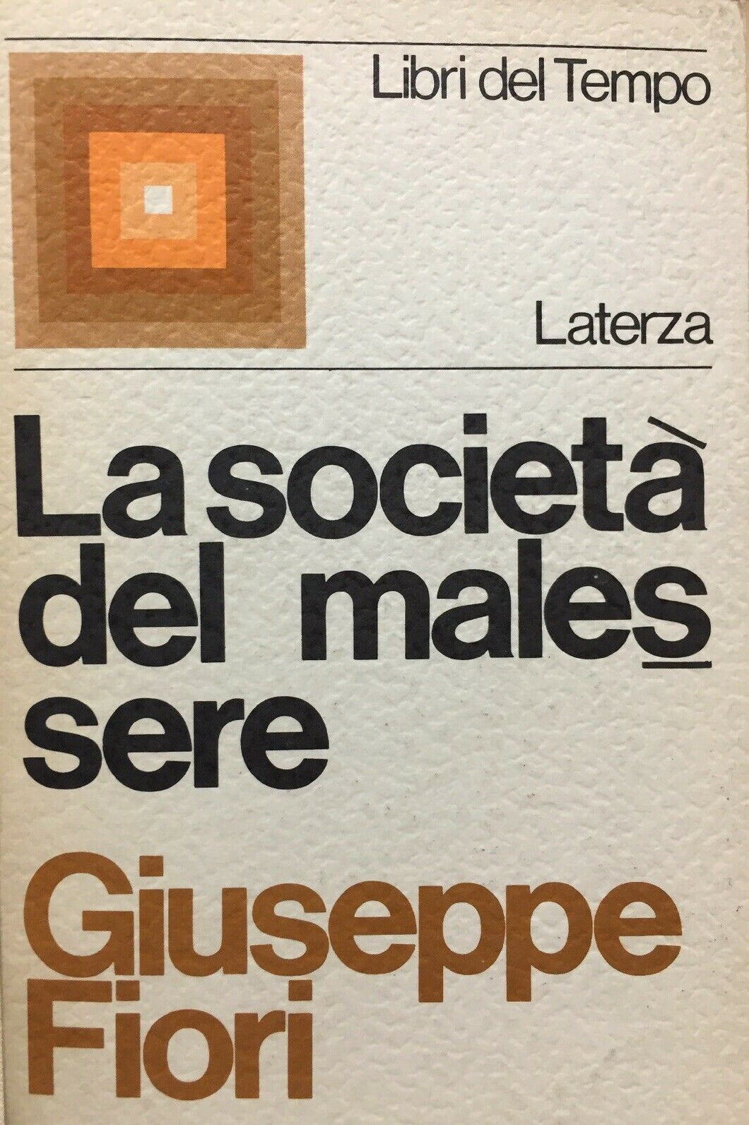 LA SOCIETÀ DEL MALESSERE G. FIORI LATERZA K142