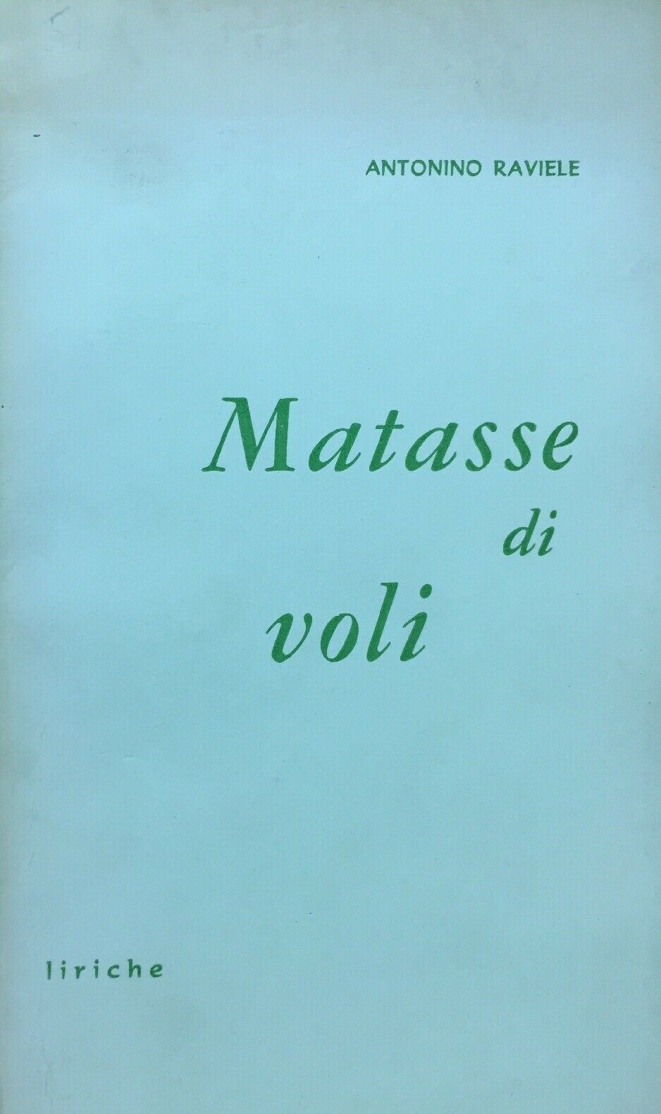 MATASSE DI VOLI LIRICHE ANTONINO RAVIELE K152