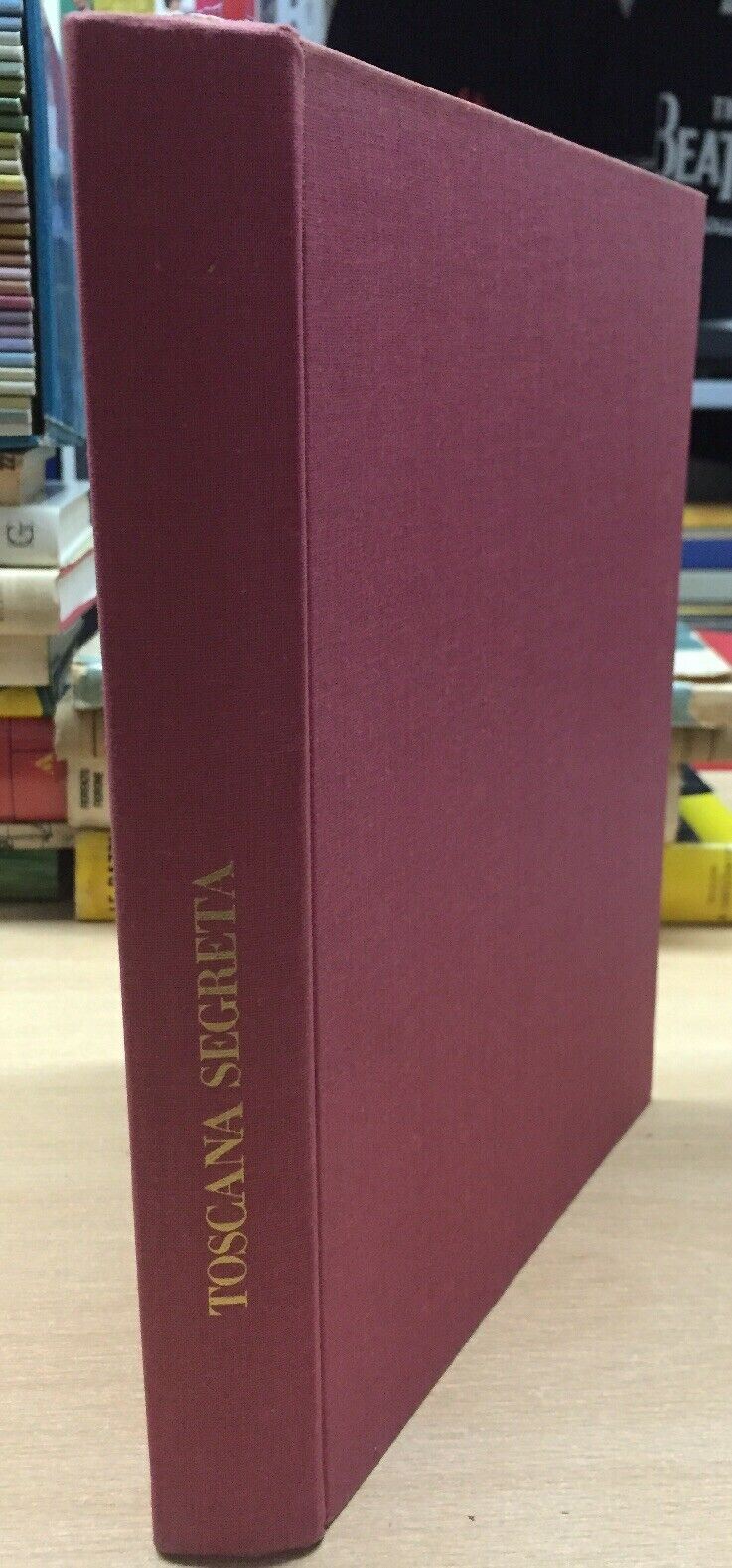 TOSCANA SEGRETA G. BIFFOLI VALLECCHI 1969 K198