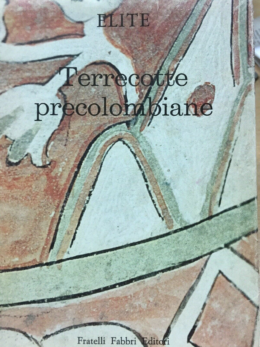 TERRECOTTE PRECOLOMBIANE ÉLITE FABBRI EDITORI K205