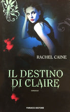 Carica l&#39;immagine nel visualizzatore di Gallery, IL DESTINO DI CLAIRE R. CAINE I EDIZIONE 2010 Fanucci K261
