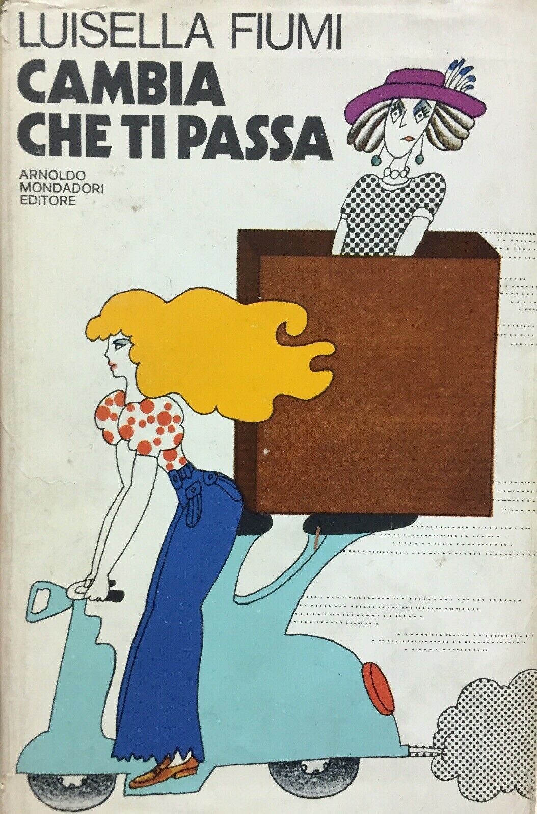 CAMBIA CHE TI PASSA L. FIUMI MONDADORI K322