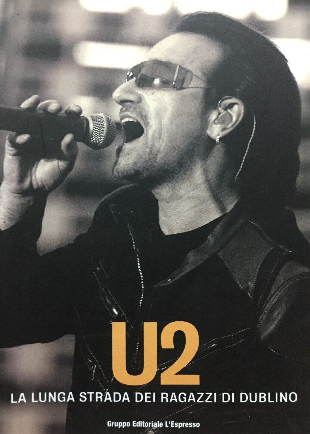 U2 LA LUNGA STRADA DEI RAGAZZI DI DUBLINO L’ESPRESSO K480