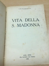 Carica l&#39;immagine nel visualizzatore di Gallery, VITA DELLA SANTA MADONNA D. M. LUCA ROCCA S. S. P. 1932 K517
