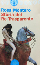Carica l&#39;immagine nel visualizzatore di Gallery, STORIA DEL RE TRASPARENTE R. MONTERO L22

