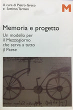 Carica l&#39;immagine nel visualizzatore di Gallery, MEMORIA E PROGETTO UN MODELLO PER IL MEZZOGIORNO CHE SERVA A TUTTO IL PAESE L45
