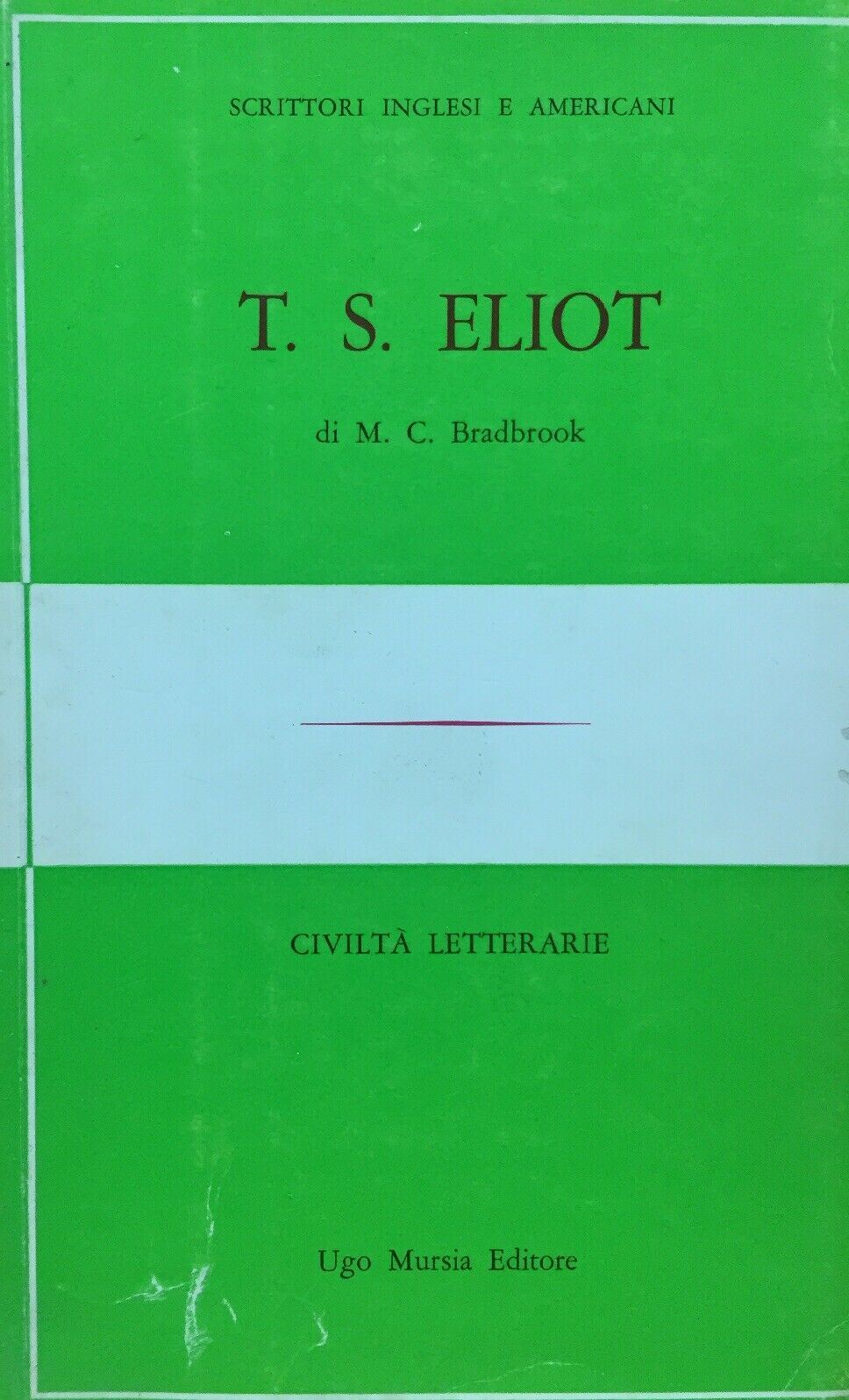 T. S. ELIOT A CURA DI M. C. BRADFORD L253