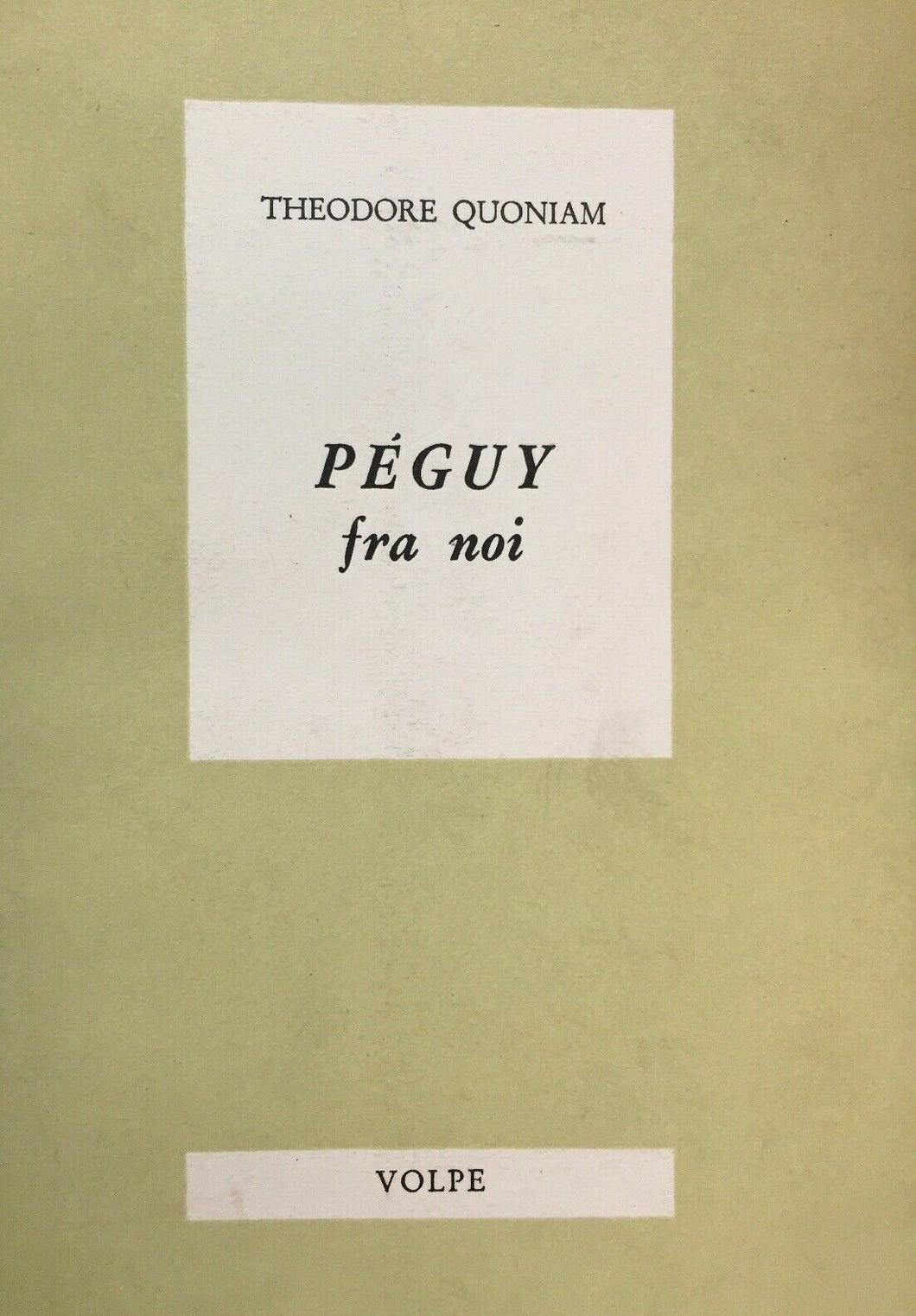 PEGUY FRA NOI T. QUONIAM L268