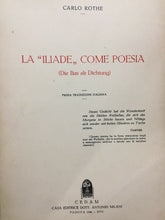 Carica l&#39;immagine nel visualizzatore di Gallery, LA ILIADE COME POESIA C. ROTHE 1938 L274
