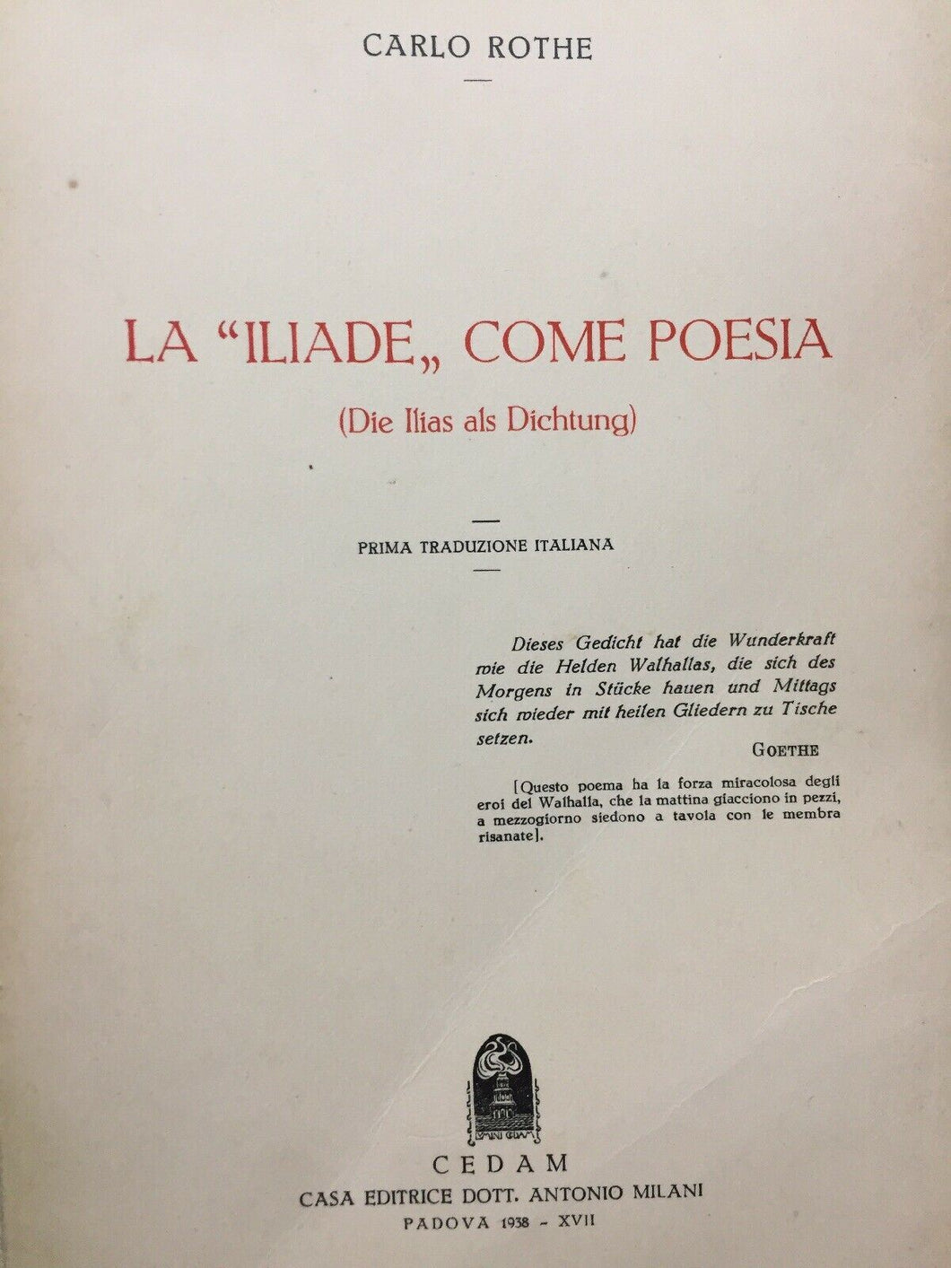 LA ILIADE COME POESIA C. ROTHE 1938 L274