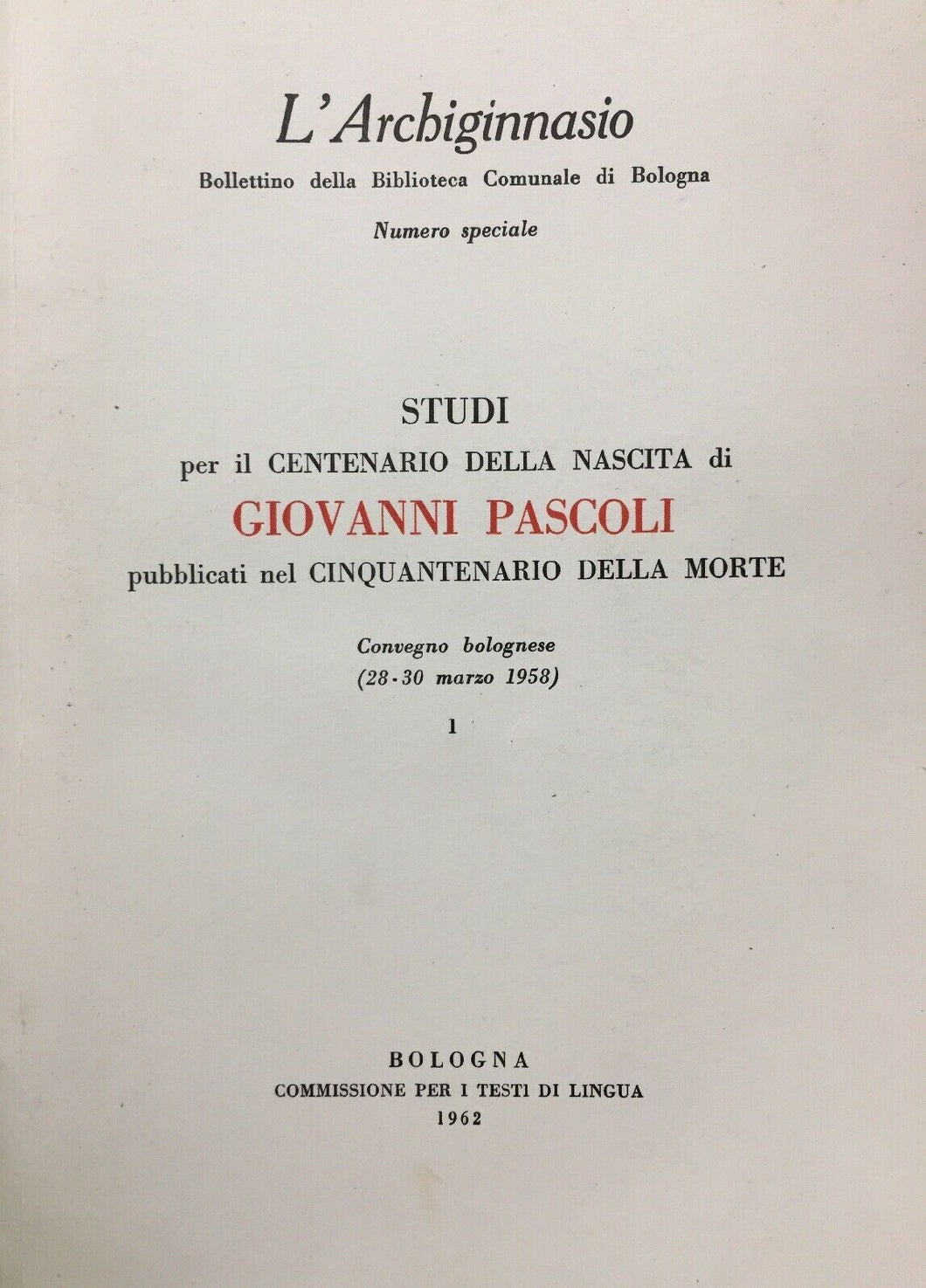 STUDI PER IL CENTENARIO DELLA NASCITA DI GIOVANNI PASCOLI 1962 L278