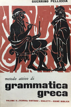 Carica l&#39;immagine nel visualizzatore di Gallery, METODO ATTIVO DI GRAMMATICA GRECA VOL. II G. PELLICCIA ED. PAOLINE 1962 L386
