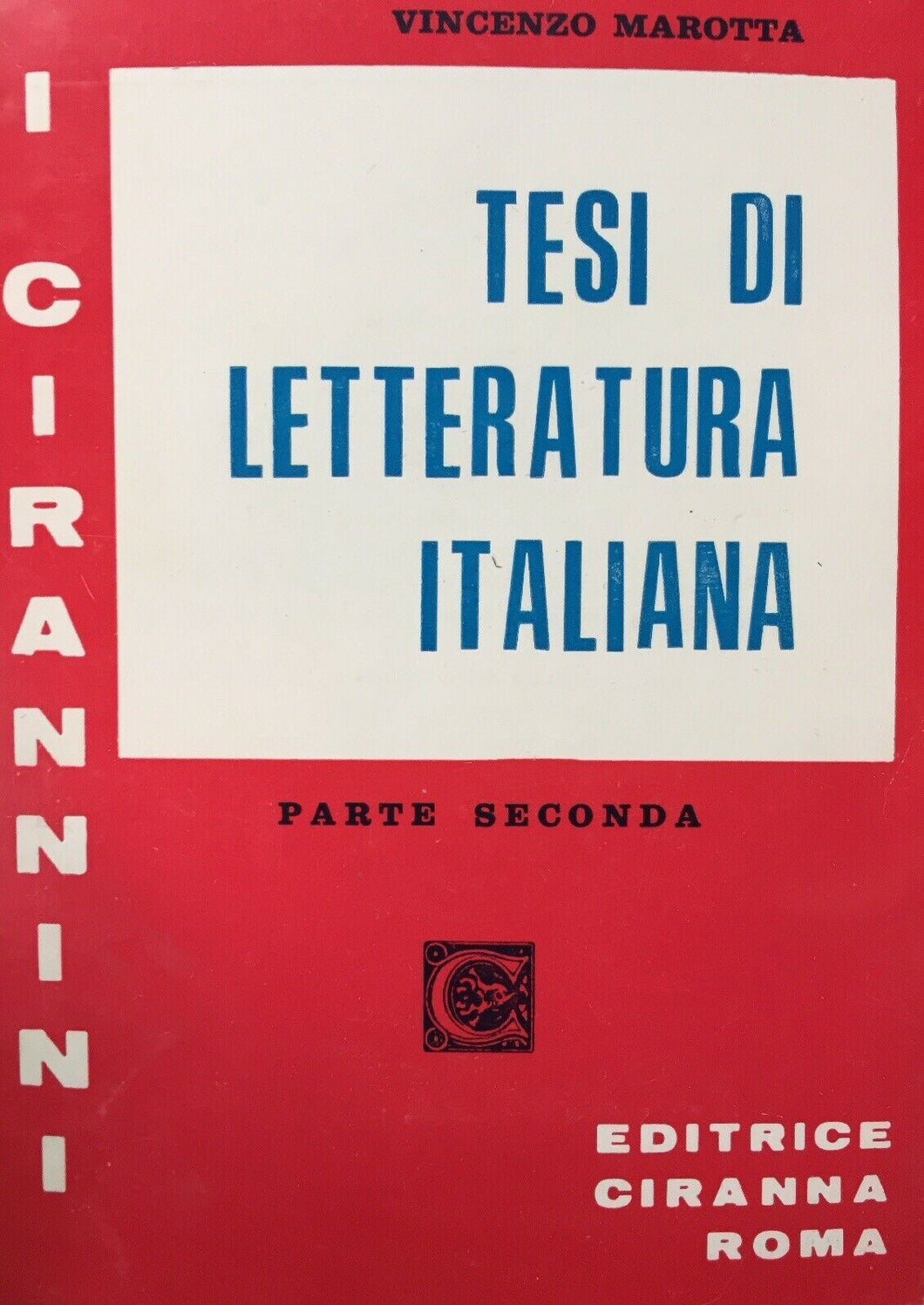 TESI DI LETTERATURA ITALIANA PARTE SECONDA V. MAROTTA I CIRANNINI L399