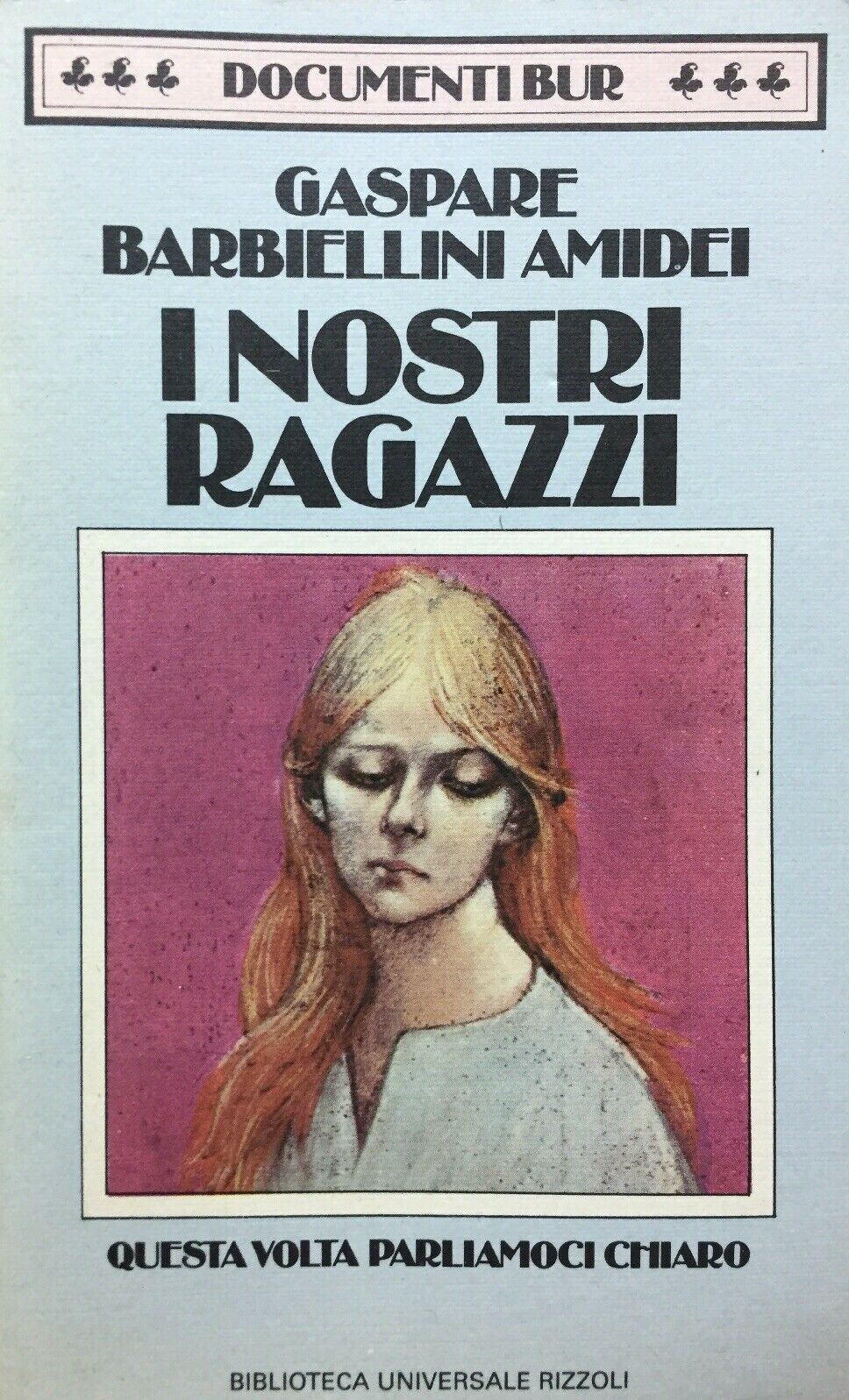 I NOSTRI RAGAZZI G. BARBIELLINI AMIDEI 1983 L417