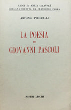 Carica l&#39;immagine nel visualizzatore di Gallery, LA POESIA DI GIOVANNI PASCOLI A. PIROMALLI 1957 L441
