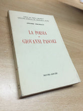 Carica l&#39;immagine nel visualizzatore di Gallery, LA POESIA DI GIOVANNI PASCOLI A. PIROMALLI 1957 L441
