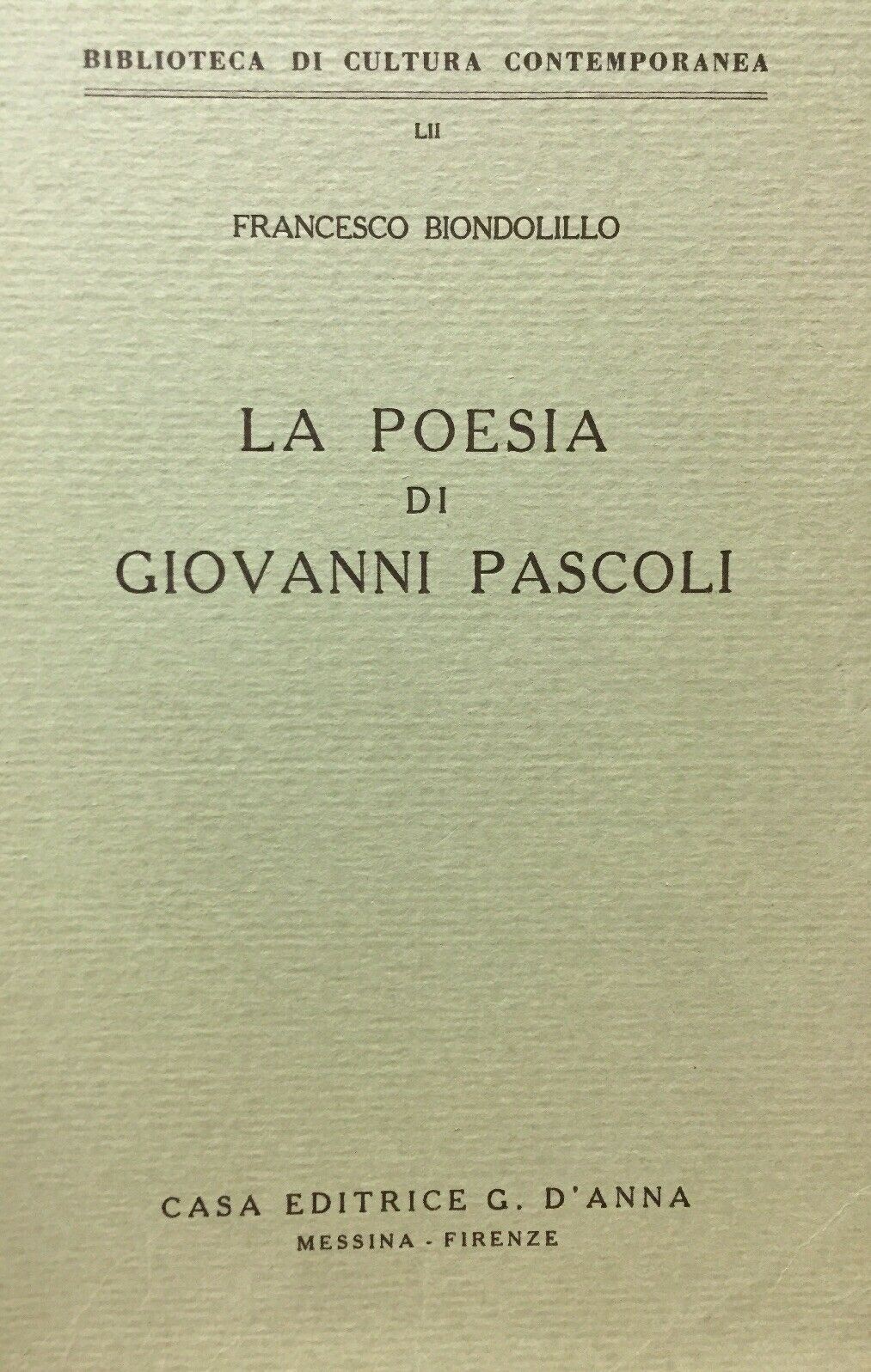 LA POESIA DI GIOVANNI PASCOLI F. BIONDOLILLO 1956 L444