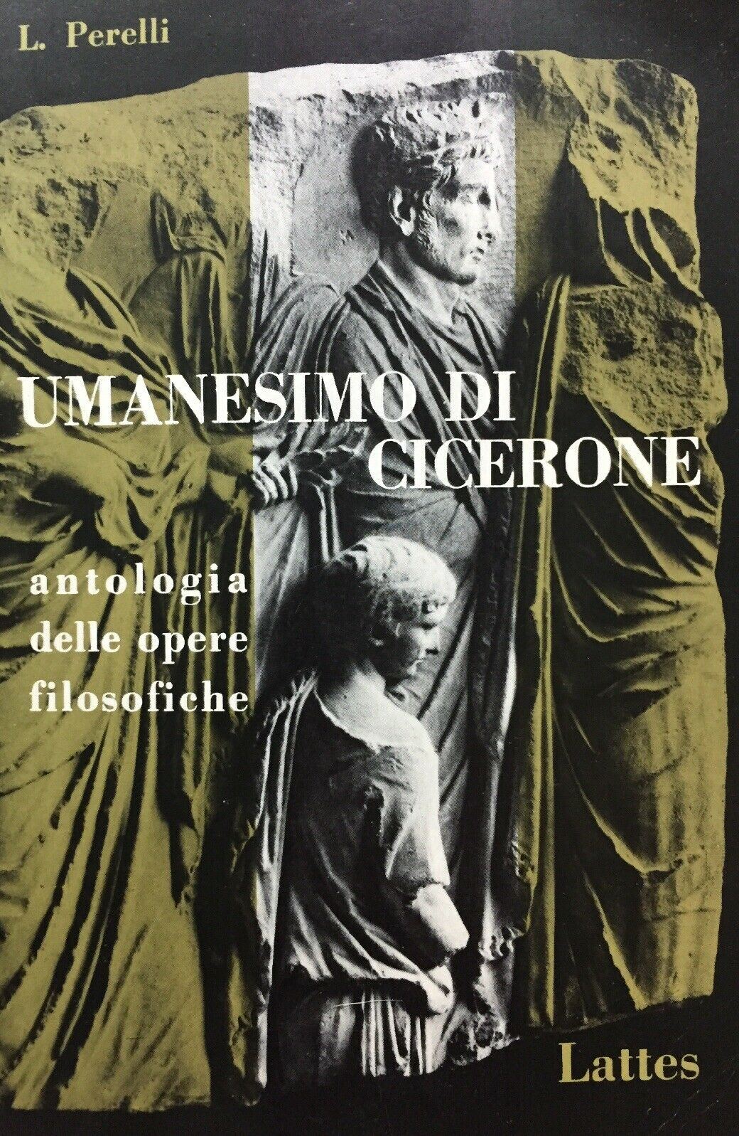 UMANESIMO DI CICERONE L. PERELLI LATTES 1981 L485